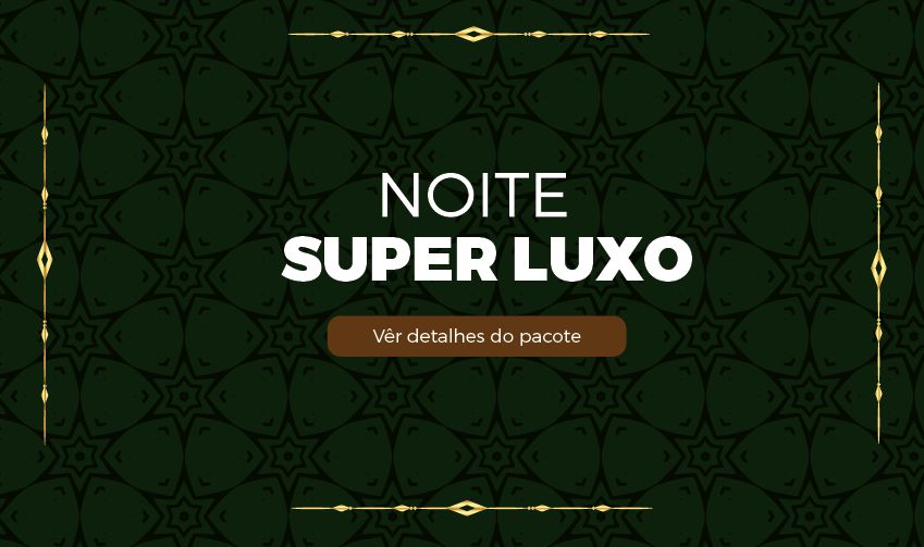 Dallé Hotel - Noite Super Luxo